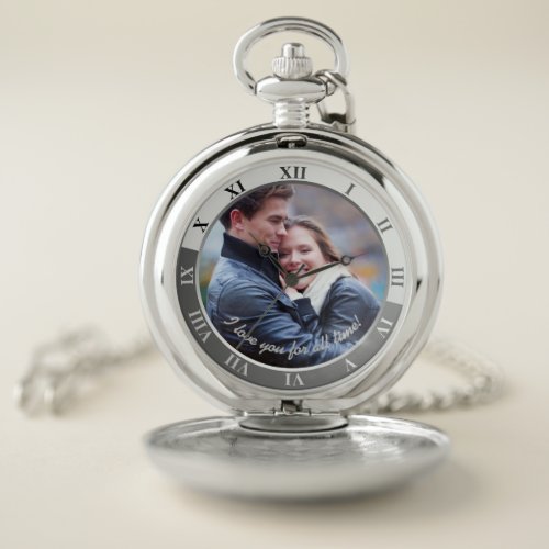 I Love You For All Time! Custom Message &amp; Photo Pocket Watch
