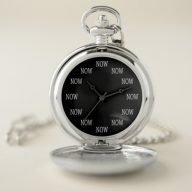 The Time is NOW pocket watch (white lettering)