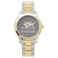 Dad and Daughter Quote: First Love, Forever Hero Wrist Watch