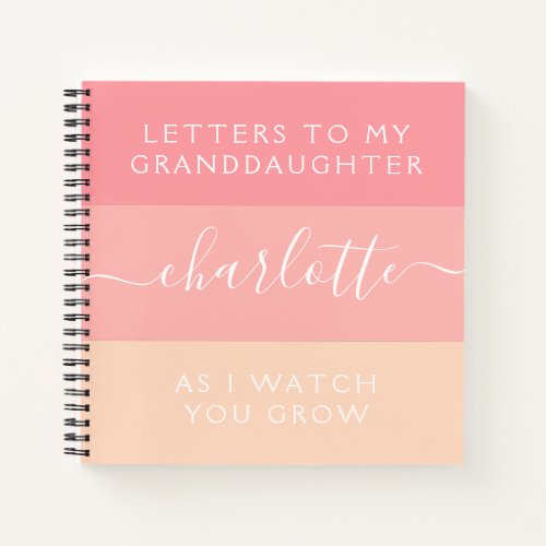 Letters to My Granddaughter As I Watch You Grow Notebook