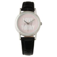 Positive Love Yourself Today Pastel Pink Quote  Watch