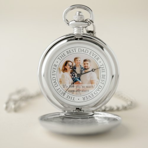 The Best Dad Ever Modern Classic Photo Pocket Watch